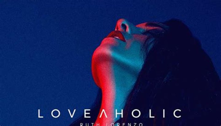 Ruth Lorenzo Releases New Promotional Title Single "Loveaholic" From Second Studio Album